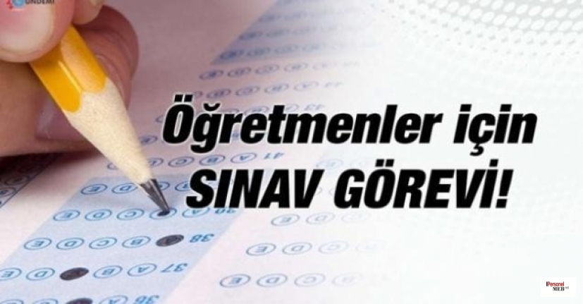 4 YENİ SINAV GÖREVİ VAR