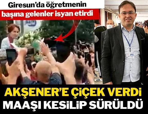 21 yıllık öğretmene maaş kesintisi ve sürgün! Meral Akşener’e çiçek verdi…