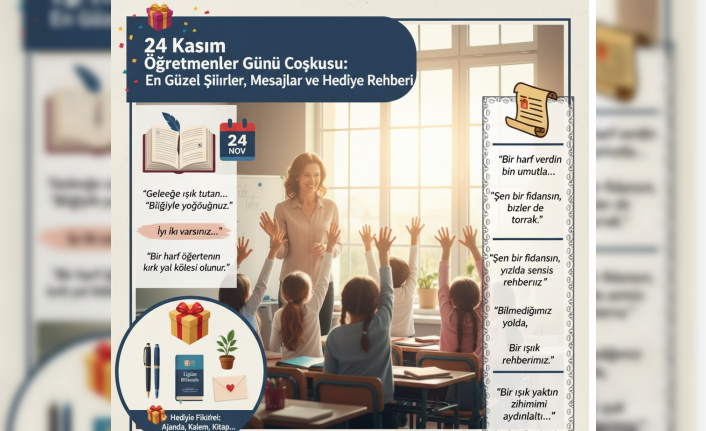 24 Kasım Öğretmenler Günü Coşkusu: En Güzel Şiirler, Mesajlar ve Hediye Rehberi