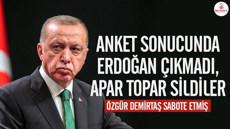 Ankette Erdoğan çıkmadı, apar topar sildi: Özgür Demirtaş sabote etmiş