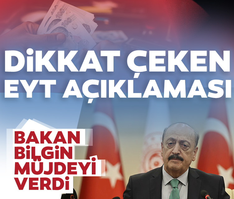 SON DAKİKA | Bakan Bilgin'den EYT açıklaması: EYT sorununu çözeceğiz!