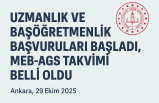 Uzmanlık ve Başöğretmenlik Başvuruları Başladı, MEB-AGS Takvimi Belli Oldu