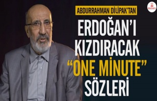 Abdurrahman Dilipak’tan Erdoğan’ı kızdıracak...