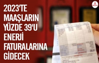 2023'te maaşların yüzde 39'u enerji faturalarına...