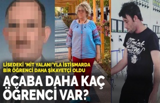 Lisedeki 'MİT yalanı'yla istismarda bir öğrenci...