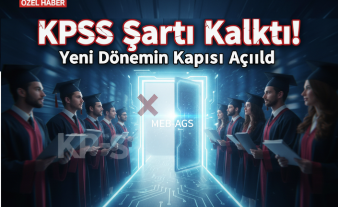 Öğretmen Atamalarında KPSS Şartı Kalktı! Yeni Dönemin Kapısı Açıldı